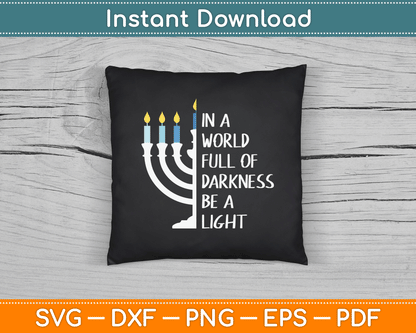 Be A Light Happy Hanukkah SVG Digital Cutting File