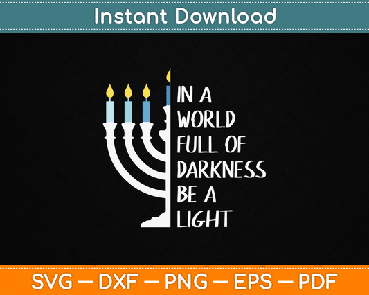 Be A Light Happy Hanukkah SVG Digital Cutting File