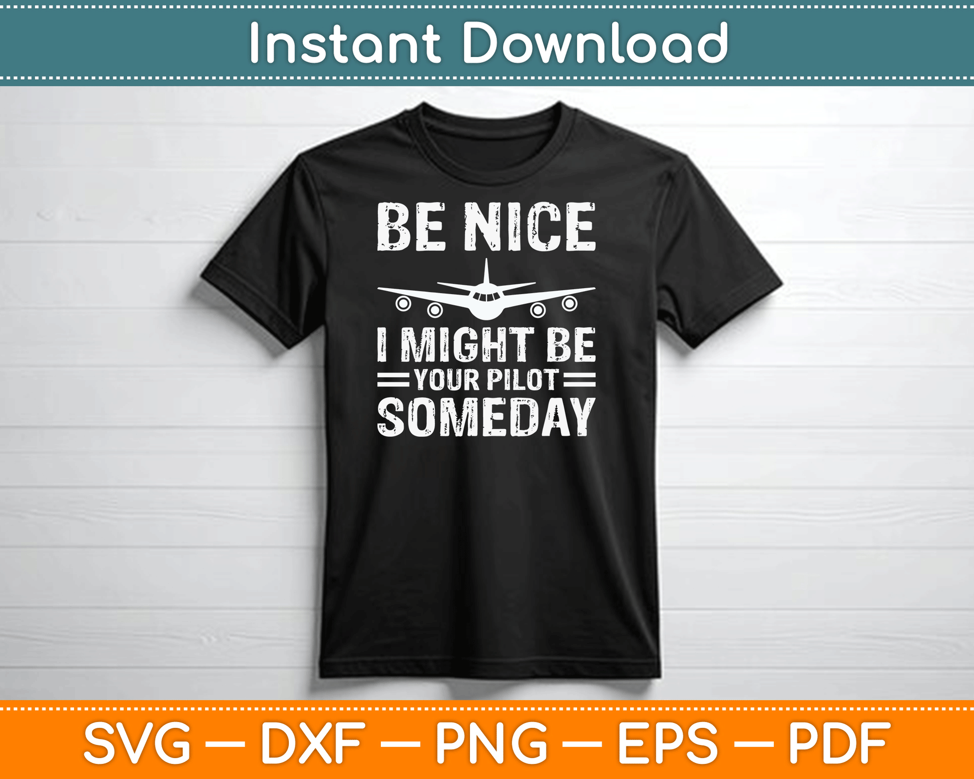 Be Nice I Might Be Your Pilot Someday Funny Aviation Airplane Pilot SVG Cutting File