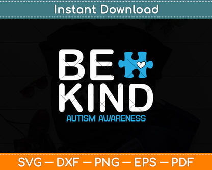 Be Kind Autism Awareness Svg Digital Cutting File