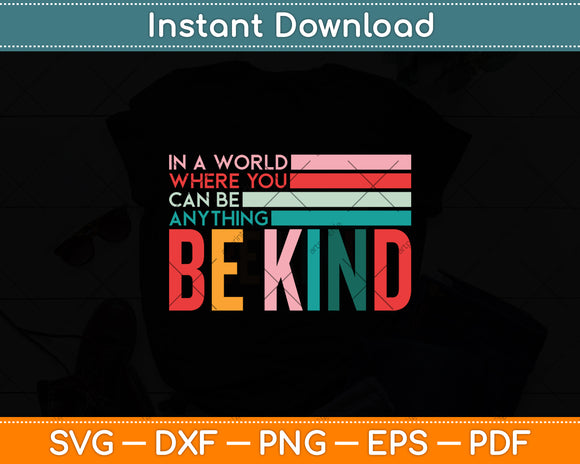 Be Kind Kindness Teacher Inspirational Blessed Svg Digital Cutting File