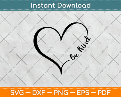 Be Kind Loves Svg Png Dxf Digital Cutting File