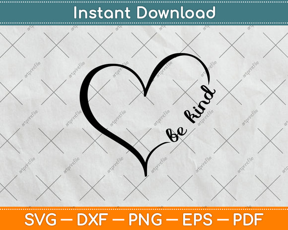 Be Kind Loves Svg Png Dxf Digital Cutting File