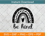 Be Kind Rainbow Lover Svg Png Dxf Digital Cutting File