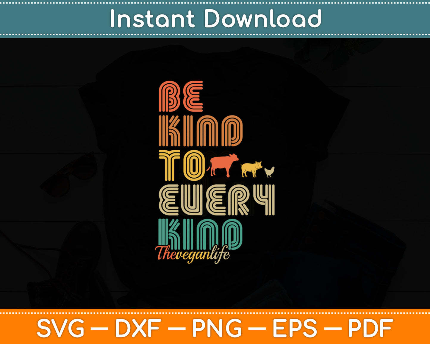 Be Kind To Every Kind Retro 70's Vegan Life Svg Digital Cutting File