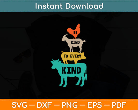 Be Kind To Every Kind Retro Vintage Funny Vegetarian Vegan Svg Digital Cutting File