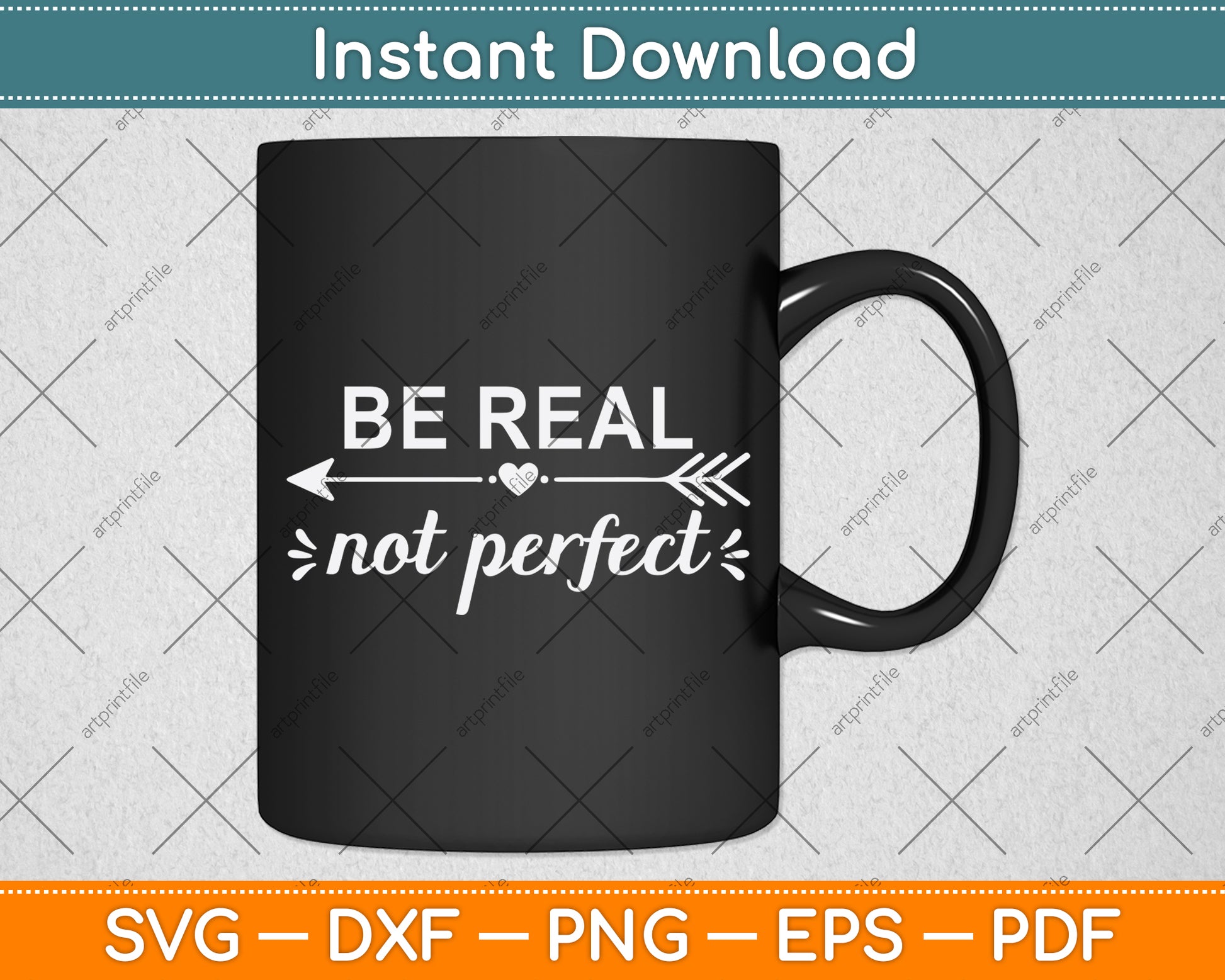 Be Real Not Perfect Svg Png Dxf Digital Cutting File