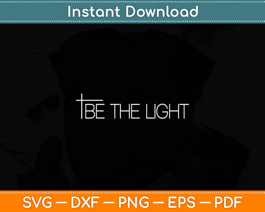 Be The Light Matthew 5:14 Christian Svg Digital Cutting File