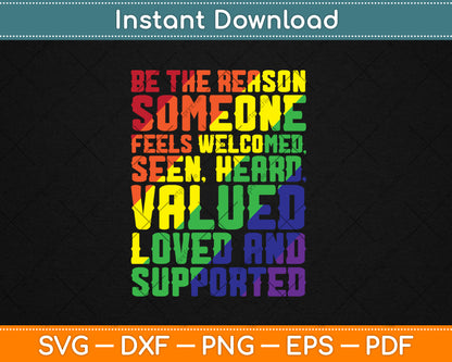 Be The Reason Someone Feels Welcomed LGBT Ally Pride Support Svg Digital Cutting File