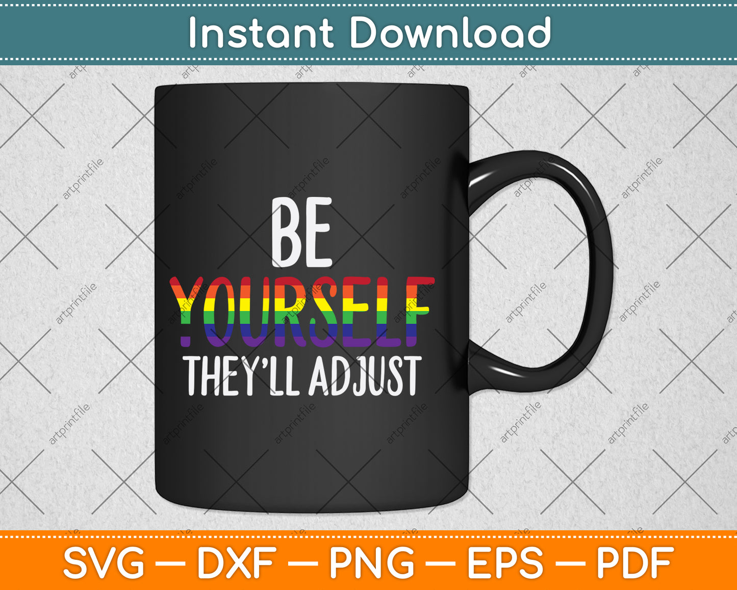 Be Yourself They'll Adjust LGBTQ Rainbow Flag Gay Pride Ally Svg Digital Cutting File