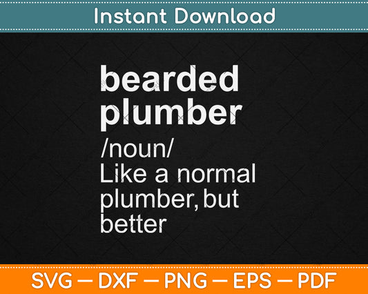 Bearded Plumber Funny Definition Svg Digital Cutting File