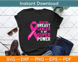 Beating Breast Cancer Is My Super Power Svg Png Dxf Digital Cutting File