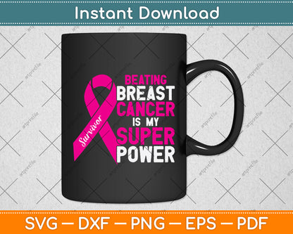Beating Breast Cancer Is My Super Power Svg Png Dxf Digital Cutting File