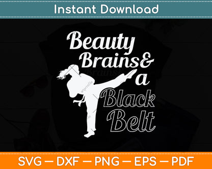 Beauty Brains And A Black Belt Svg Png Dxf Digital Cutting File