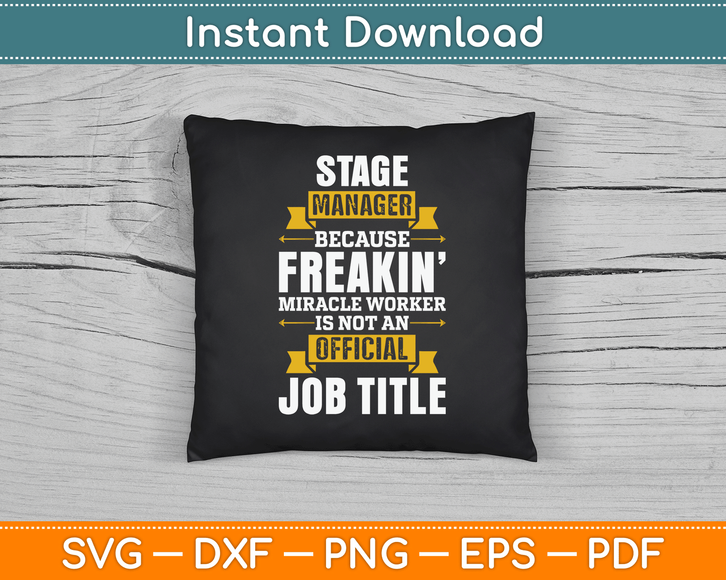 Because Miracle Worker Is Not An Job Title Stage Manager SVG Digital Cutting File