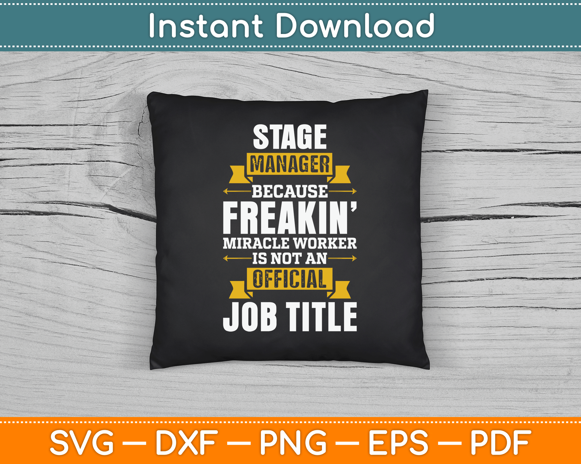 Because Miracle Worker Is Not An Job Title Stage Manager SVG Digital Cutting File