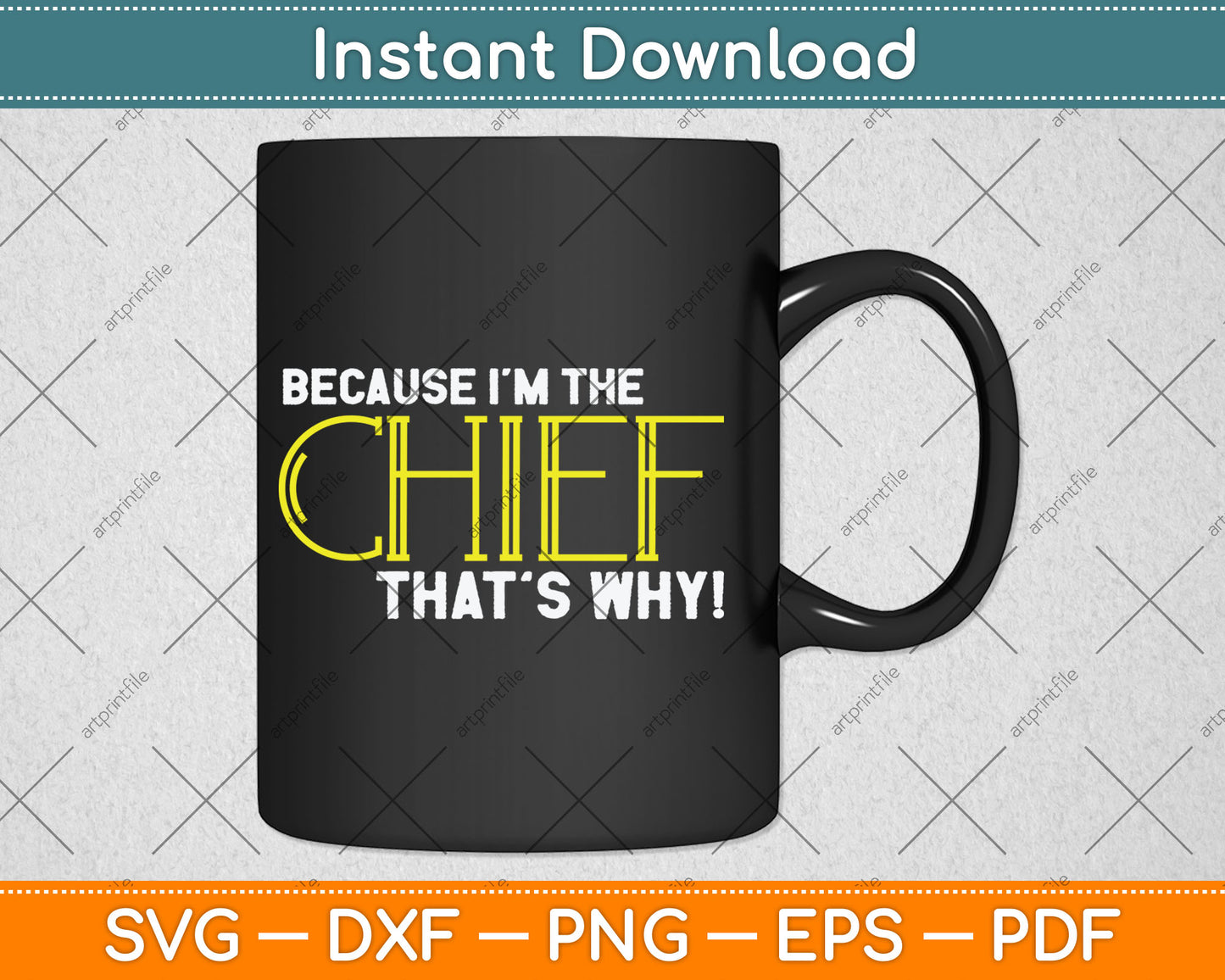 Because I'm The Chief That's Why Funny Police Gift Svg Digital Cutting File