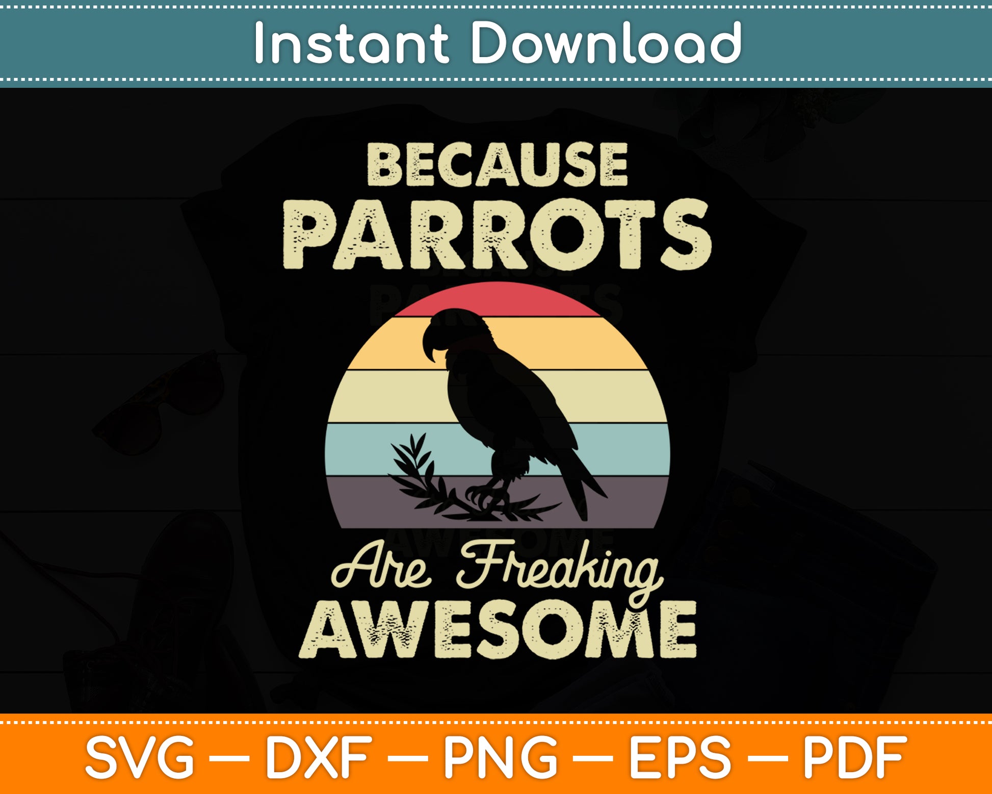 Because Parrots Are Freaking Awesome Parrot Svg Digital Cutting File