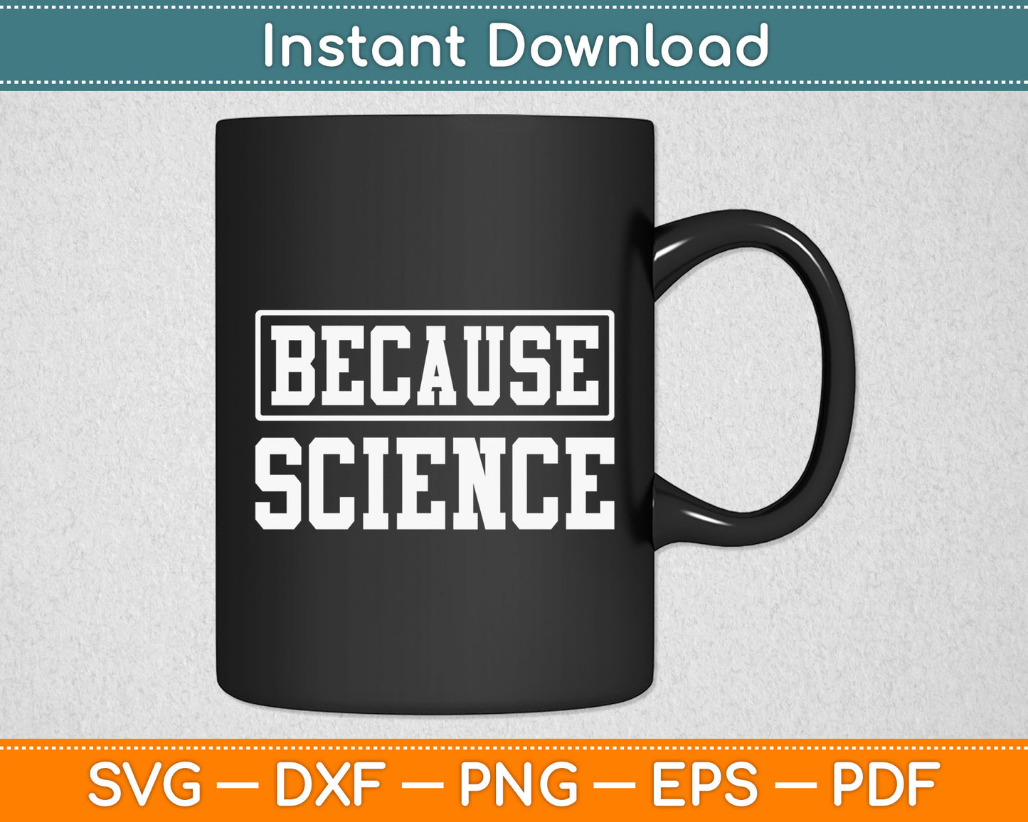 Because Science Funny Svg Digital Cutting File