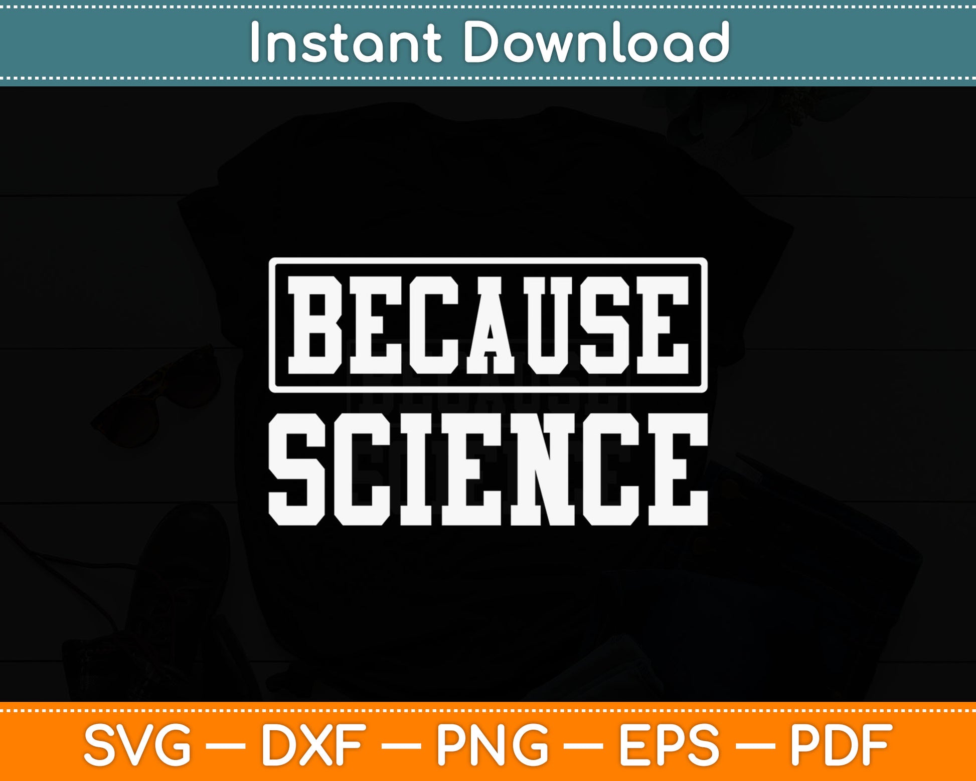 Because Science Funny Svg Digital Cutting File