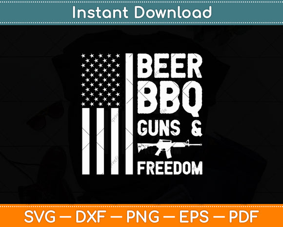 Beer BBQ Guns & Freedom USA Flag 4th Of July Svg Digital Cutting File