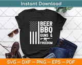 Beer BBQ Guns & Freedom USA Flag 4th Of July Svg Digital Cutting File