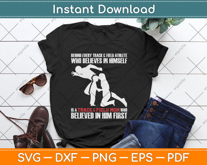 Behind Every Athlete is a Track and Field Mom Svg Digital Cutting File