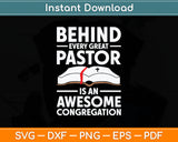 Behind Every Great Pastor Is An Awesome Congregation Svg Digital Cutting File