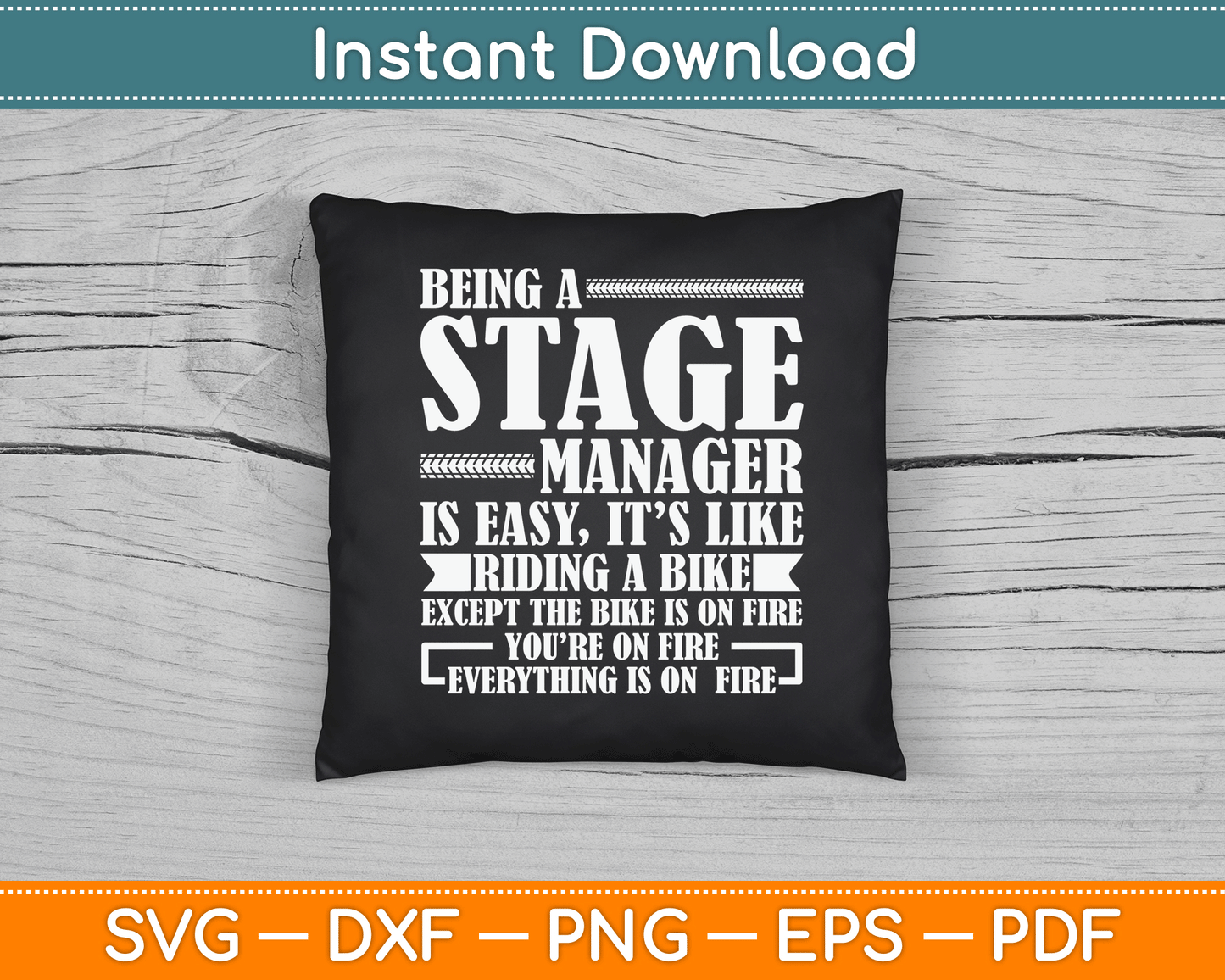 Being A Stage Manager Is Easy It’s Like Riding A Bike Funny SVG Digital Cutting File