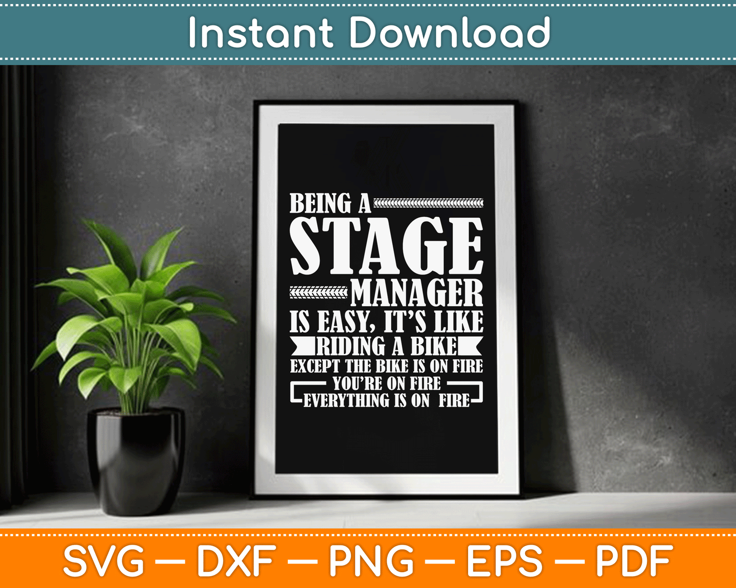 Being A Stage Manager Is Easy It’s Like Riding A Bike Funny SVG Digital Cutting File