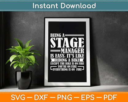 Being A Stage Manager Is Easy It’s Like Riding A Bike Funny SVG Digital Cutting File