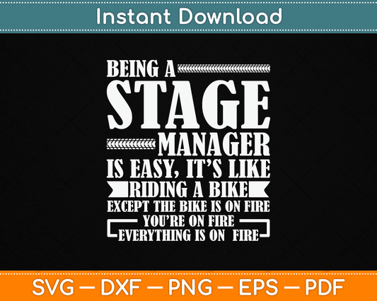 Being A Stage Manager Is Easy It’s Like Riding A Bike Funny SVG Digital Cutting File