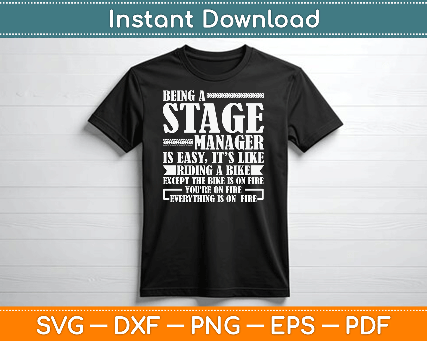 Being A Stage Manager Is Easy It’s Like Riding A Bike Funny SVG Digital Cutting File