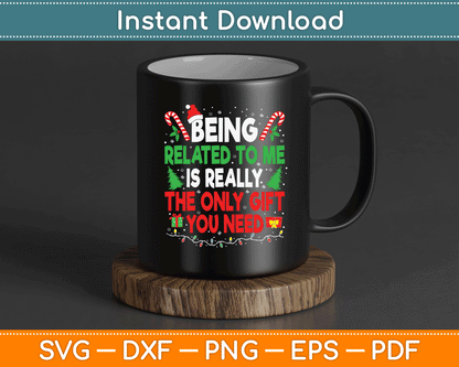 Being Related To Me Funny Christmas Family Xmas Pajamas SVG Digital Cutting File