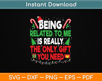 Being Related To Me Funny Christmas Family Xmas Pajamas SVG Digital Cutting File