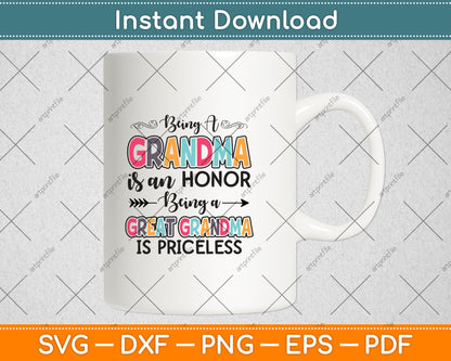 Being A Grandma Is An Honor Being Great Grandma Is Priceless Svg Digital Cutting File
