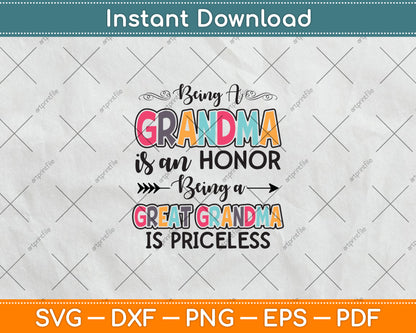 Being A Grandma Is An Honor Being Great Grandma Is Priceless Svg Digital Cutting File