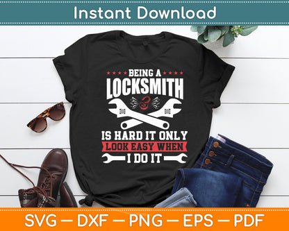 Being A Locksmith is Hard Locksmith Svg Digital Cutting File