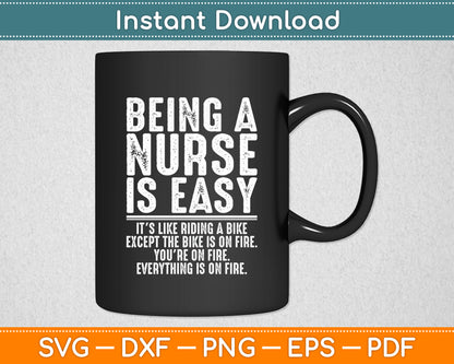 Being A Nurse Is Easy Registered ER Nurse Life Nurse Funny Svg Digital Cutting File