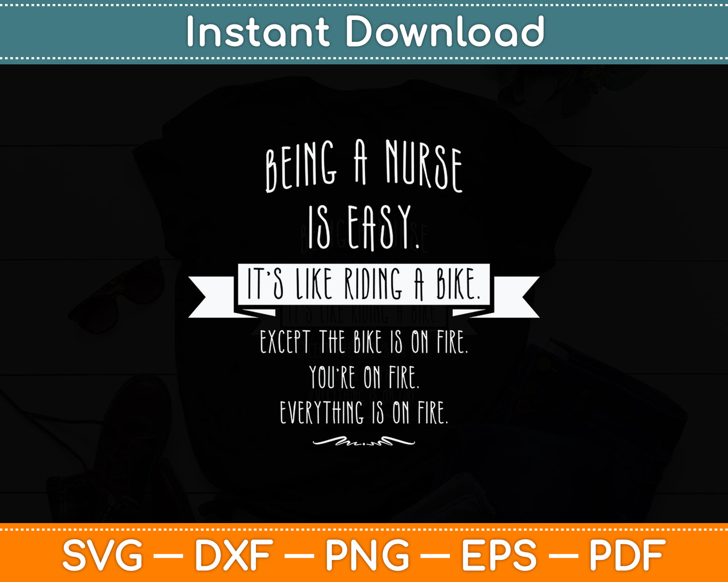 Being A Nurse is Easy Nursing Sarcastic Funny Svg Png Dxf Digital Cutting File
