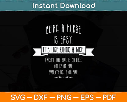 Being A Nurse is Easy Nursing Sarcastic Funny Svg Png Dxf Digital Cutting File