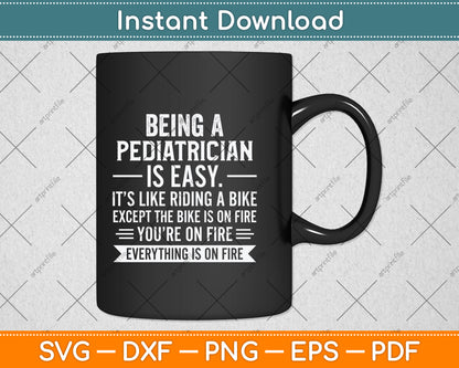 Being A Pediatrician Is Easy Svg Png Dxf Digital Cutting File