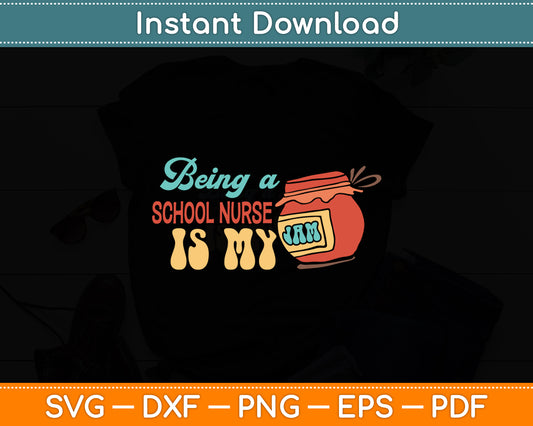 Being A School Nurse Is My Jam Back To School Nurse Svg Digital Cutting File