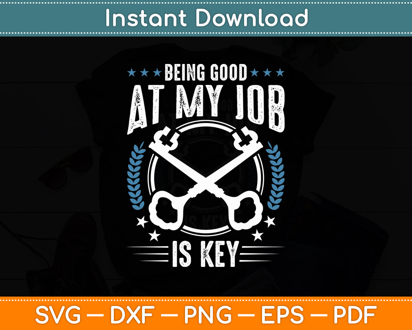 Being Good At My Job Is Key Locksmith Funny Svg Digital Cutting File