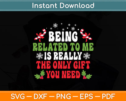 Being Related To Me Christmas Funny Svg Digital Cutting File