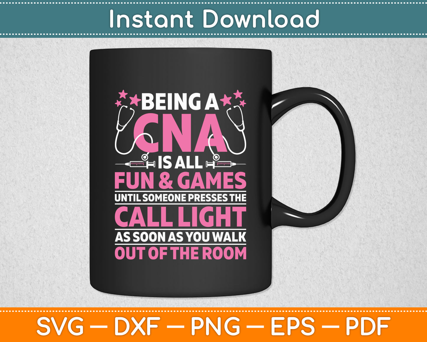 Being a CNA Is All Fun & Games - CNA Medical Nursing Nurse Svg Digital Cutting File