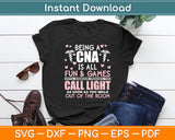 Being a CNA Is All Fun & Games - CNA Medical Nursing Nurse Svg Digital Cutting File