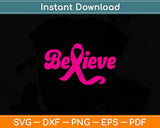 Believe Breast Cancer Awareness Svg Png Dxf Digital Cutting File