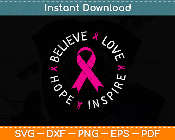 Believe Love Hope Inspire Breast Cancer Svg Png Dxf Digital Cutting File