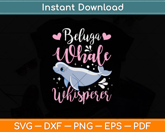 Beluga Whale Whisperer Svg Png Dxf Digital Cutting File